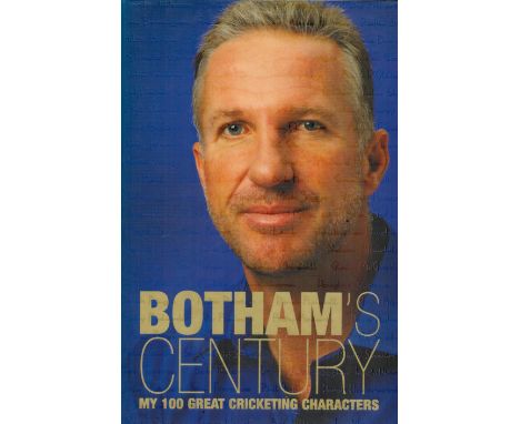 Ian Botham and Robin Smith Signed inside Botham's Century First Edition Hardback Book. Botham Signed on inside page, Smith Si