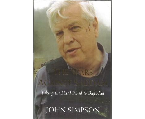 First Edition 2003 The Wars Against Saddam wrote by John Simpson. Hard-back book with dust jacket. In good condition. Has bee