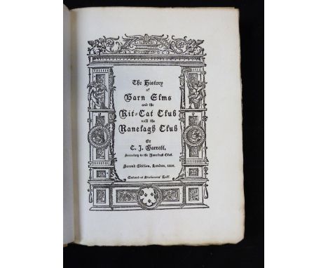 C J BARRETT: THE HISTORY OF BARN ELMS AND THE KIT-KAT CLUB NOW THE RANELAGH CLUB, London, 1889, 2nd edition, 4to, original bl