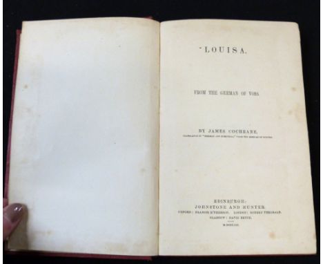 JOHANN HEINRICH VOS: LOUISA, trans James Cochrane, Edinburgh, Johnstone &amp; Hunter, 1852, original blind stamped cloth, spi