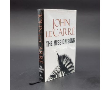 LE CARRE (John):&nbsp;'The Mission Song': London, Hodder &amp; Stoughton, 2006: FIRST EDITION, signed in black ink by author 