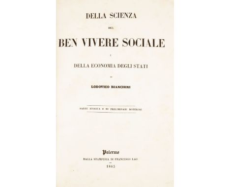 NO RESERVE Bianchini Lodovico. Della scienza del ben vivere sociale e della economia degli stati: parte storica e di prelimin