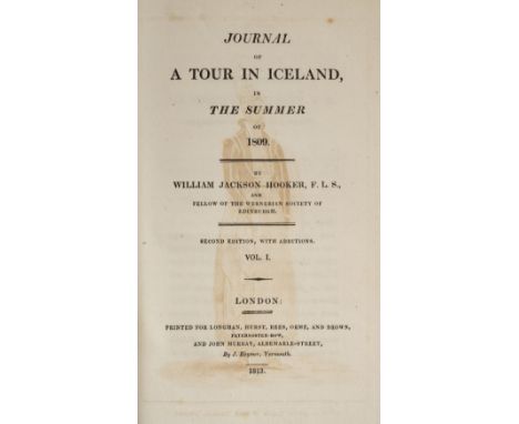 Hooker (William Jackson). Journal of a Tour in Iceland, in the Summer of 1809, 2 volumes, 2nd edition, with additions, London