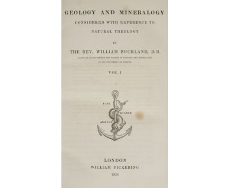 Buckland (William). Geology and Mineralogy considered with reference to Natural Theology, 2 volumes, London: William Pickerin