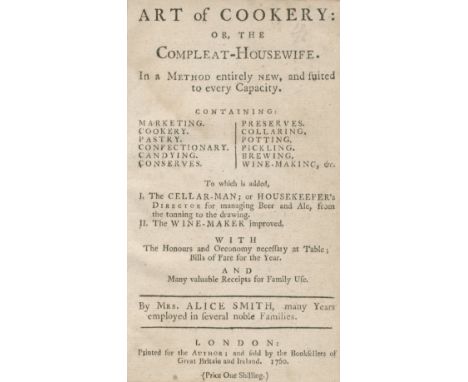 SMITH (ALICE)The Art of Cookery: or, the Compleat-housewife... to which is added, I. The Cellar-man; or House-keeper's Direct