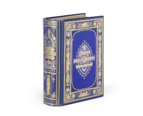 GOUFFÉ (JULES)The Royal Cookery Book (Le Livre de Cuisine). Translated from the French and Adapted for English Use by Alphons