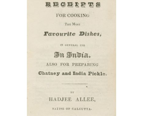 INDIAN COOKERYALLEE (HADJEE) Receipts for Cooking the Most Favourite Dishes, in General Use in India. Also for Preparing Chat