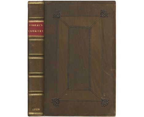 VERRAL (WILLIAM)A Complete System of Cookery... A Variety of Genuine Receipts, Collected from Several Years Experience under 
