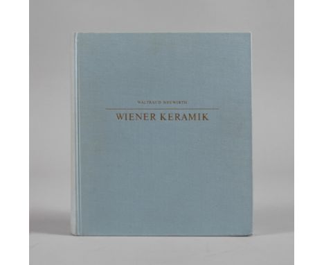 Wiener KeramikHistorismus - Jugendstil - Art déco, von Waltraud Neuwirth, Braunschweig bei Klinkhardt &amp; Biermann 1974, Fo