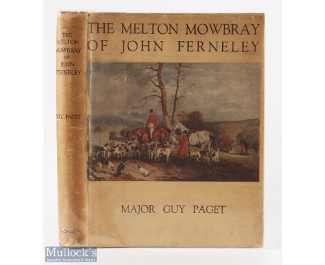1931 Signed copy of the Melton Mowbray of John Ferneley by Guy Paget H/B Fox Hunting, Hb and D/j G+