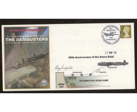 2008 Operation Chastise cover signed by Flying Officer Raymond Grayston who took part in the Dams Raid. 1 of 25 covers. Unadd