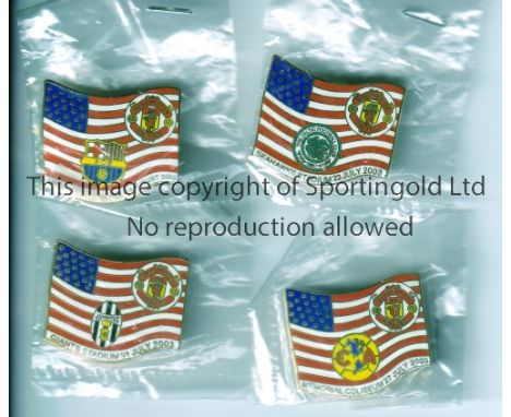 MANCHESTER UNITED   Four badges for the matches in USA in 2003 v Celtic, Barcelona, Juventus and Mexico Club Americas. Bought