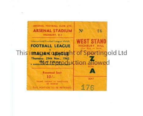 NEUTRAL AT ARSENAL       Ticket for the International League match at Highbury, Football League v Italian League 29/11/1962, 