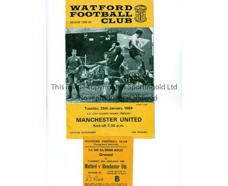 MANCHESTER UNITED     Programme and ticket for the away FA Cup 4th round Replay v Watford 28/1/1969.  Generally good