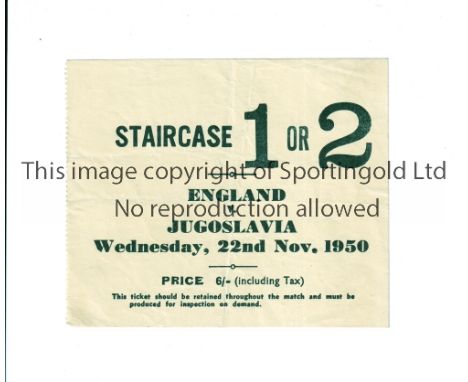 ENGLAND V JUGOSLAVIA 1950 AT ARSENAL F.C.     Ticket for the match at Highbury 22/11/1950, slightly creased.     Generally go
