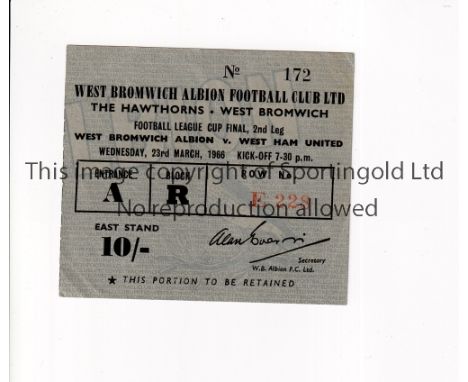 1966 LEAGUE CUP FINAL / WEST BROMWICH ALBION V WEST HAM UNITED     Ticket for the 2nd Leg at Albion 23/3/1966.    Good