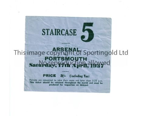 ARSENAL      Ticket for the home League match v Portsmouth 17/4/1937, slightly creased.    Generally good