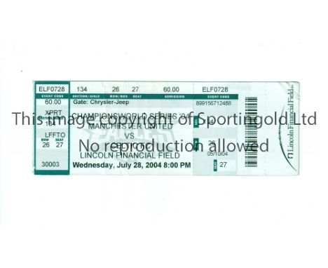 MANCHESTER UNITED   Ticket for the match against Celtic in USA on 28/7/2004 at Lincoln Financial Field, Philadelphia, slightl