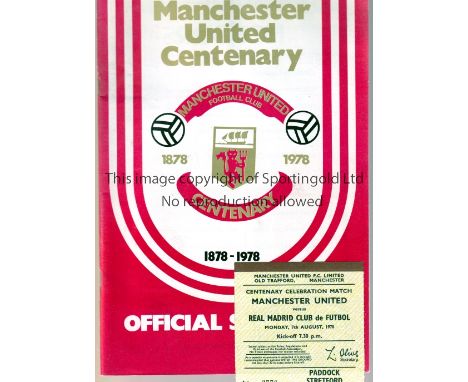 MANCHESTER UNITED     The Official Souvenir programme and ticket for the home Centenary Celebration match v Real Madrid 7/8/1