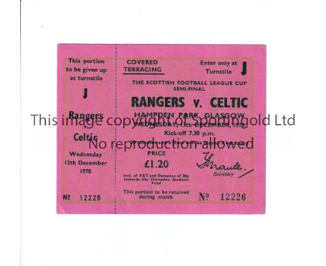 1978 SCOTTISH CUP SEMI-FINAL / RANGERS V CELTIC     Unused ticket for the Scottish League Cup Semi-Final tie at Hampden Park 