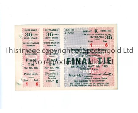 1963 FA CUP FINAL / MANCHESTER UNITED V LEICESTER CITY / TICKET WITH ORIGINAL DATE      Tickets for the match were over stamp