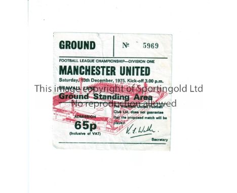 MANCHESTER UNITED     Ticket for the away League match v Sheffield United 13/12/1975, slightly creased.     Generally good