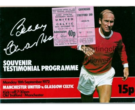 MANCHESTER UNITED / BOBBY CHARLTON 1972       Programme and ticket for the home Testimonial match v Celtic 18/9/1972, vertica