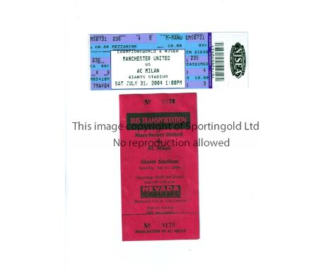 MANCHESTER UNITED   Ticket for the match against AC Milan at the Giants Stadium, New Jersey on 31/7/2004. Plus a bus transpor