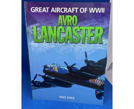 Mike Spick Paperback Book Titled Avro Lancaster- Great Aircraft of WWII. First Paperback Edition Published in 2007 by Abbeyda