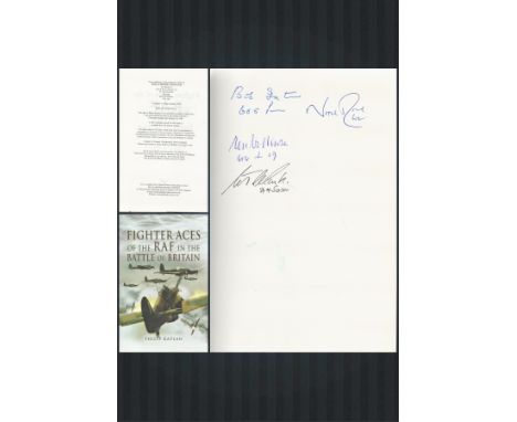 WW2 Four B.O.B Pilots Signed Fighter Aces of the RAF in the Battle of Britain by Philip Kaplan. Personally Signed on inside p