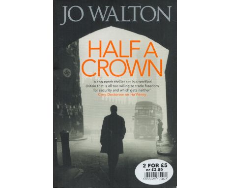 Half A Crown by Jo Walton Softback Book 2008 First Edition published by Constable &amp; Robinson Ltd some ageing good conditi