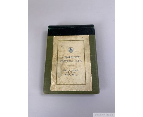 An interesting album relating to&nbsp;Oxford City Football Club Tour to Austria and Hungary, Easter, 1913, with itinerary, ap