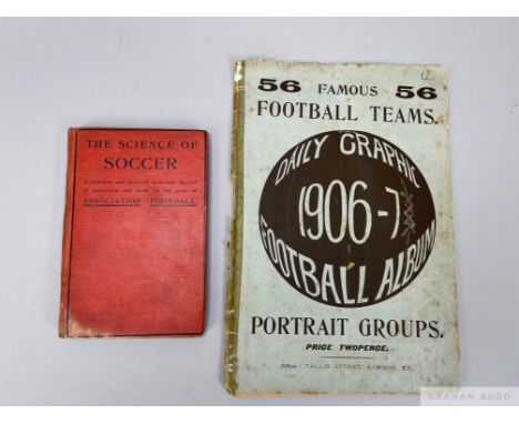 Daily Graphic 1906-07, 36 Famous Football teams team pictures, in portrait groups; sold with book circa same period 'The Scie