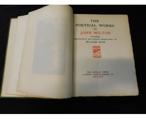 JOHN MILTON: THE POETIC WORKS OF JOHN MILTON, ill William Hyde, London, The Astolate Press, 1904 first edition, 15 plates as 