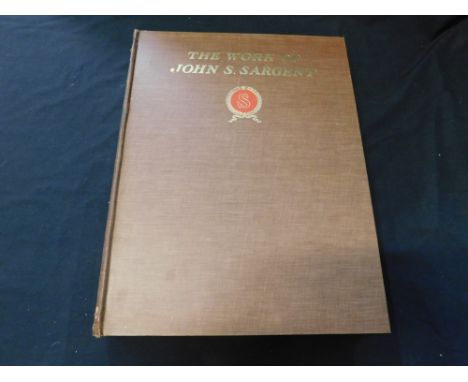 JOHN SINGER SARGENT: THE WORK OF JOHN S SARGENT RA, intro Alice Christiana Muinell, London, William Heinemann, 1903 first edi