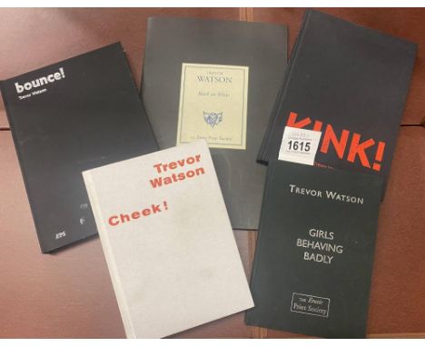 4 limited edition The Erotic Print Society books and a Folio by Trevor Watson - Black on White, Cheek, Kink!, Bounce and Girl