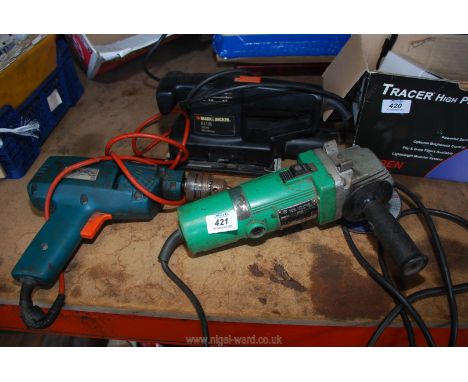 Hitachi 4'' angle grinder, (no guard), Black &amp; Decker electric drill and sander.