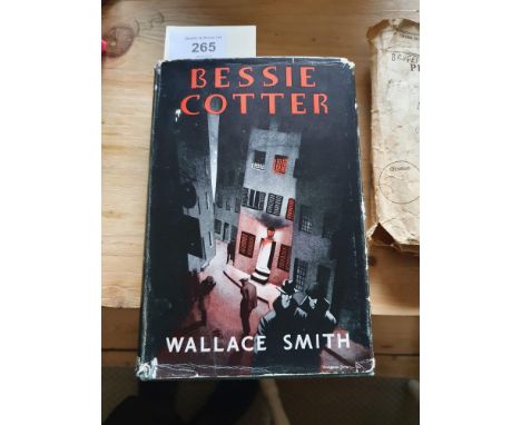 This first edition 1935, Wallace Smith's novel Bessie Cotter is about a prostitute's life on the streets of Chicago, it was j