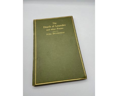 A Rare First edition book titled 'The Death of Leander and other poems by John Drinkwater, Birmingham Ccornish Brothers Ltd 1