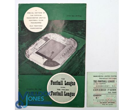 Football League v Italian League 1961 Ticket and Programme for The Match at Manchester United FC - 8TH Nov 1961. G