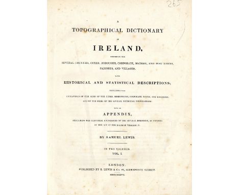 Lewis (Samuel) A Topographical Dictionary of Ireland, 2 vols. lg. 4to L. 1837. First Edn., orig. cloth, spine damaged. (2)