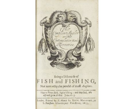 [WALTON (ISAAK)]The Compleat Angler or the Contemplative Man's Recreation, Being a Discourse of Fish and Fishing, FIRST EDITI