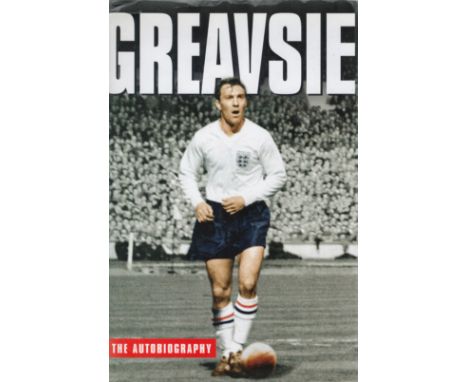 Jimmy Greaves Signed First Edition Hardback Book Titled 'Greavsie' The Autobiography. Published 2001. Spine, Cover and Overal