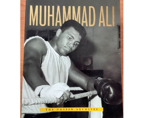 Muhammad Ali - The Unseen Archives by William Strathmore 2001 First Edition Softback Book published by Parragon Publishing so