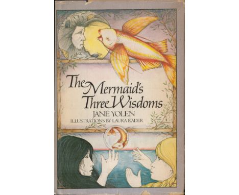 Jane Yolen Inscribed First Edition Hardback Book Titled 'The Mermaid's Three Wisdoms'.Spine and Overall book in Excellent Con