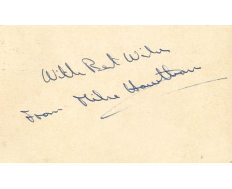 HAWTHORN MIKE: (1929-1959) British Motor Racing Driver, Formula One World Champion 1958. Rare blue fountain pen ink signature