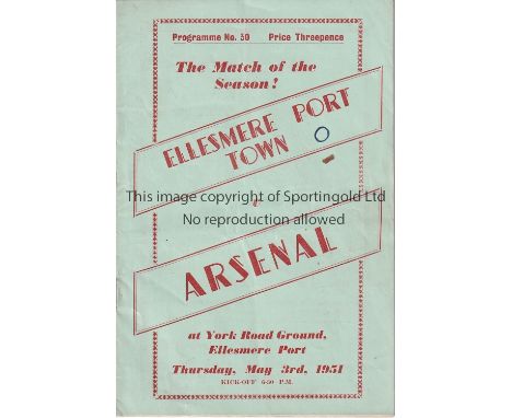 ELLESMERE PORT - ARSENAL 1951   Ellesmere Port home programme v Arsenal, 3/5/51, organised by Arsenal skipper Joe Mercer who 