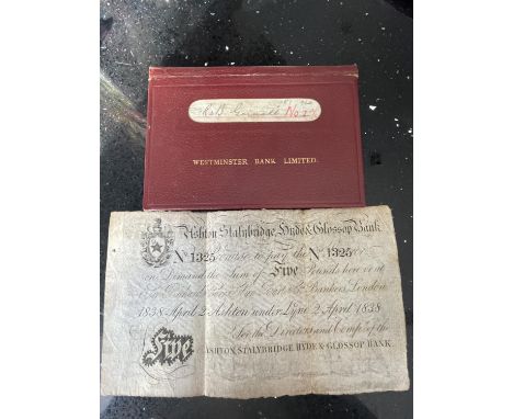 AN ASHTON, STALYBRIDGE, HYDE AND GLOSSOP BANK  2 APRIL 1838 FIVE POUND NOTE NUMBER 1325 IN A VINTAGE WESTMINSTER BANK FOLDER 