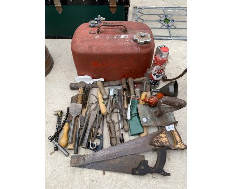 AN ASSORTMENT OF TOOLS TO INCLUDE A PUMP ACTION OIL CAN, CHISELS, SAWS AND A LARGE FUEL CAN ETC 