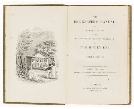 NO RESERVE Bees.- Taylor (Henry) The Bee-Keeper's Manual; or Practical Hints on the Management and Complete Preservation of t